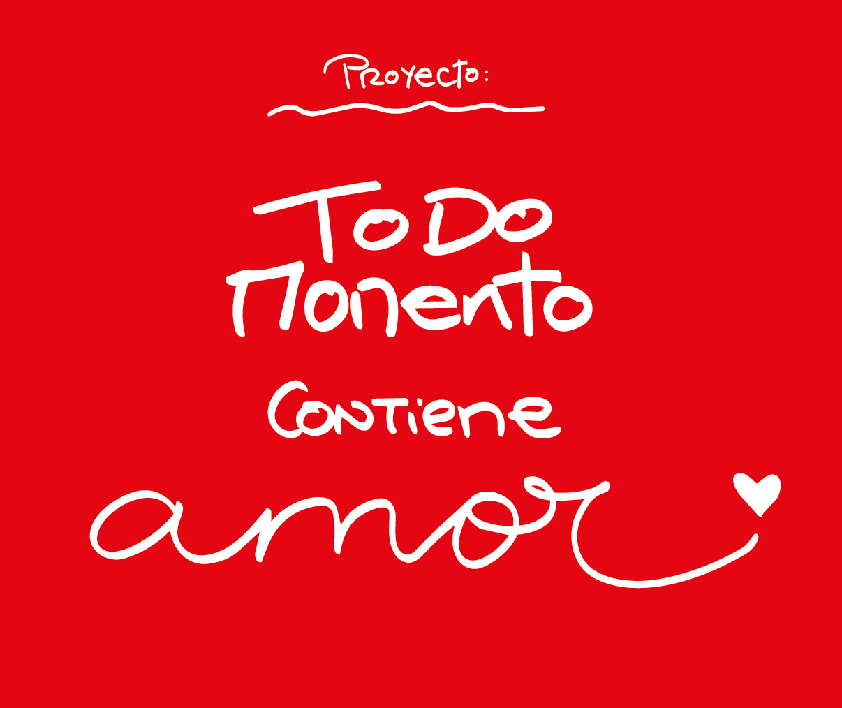 tODO MOMENTO CONTIENE AMOR